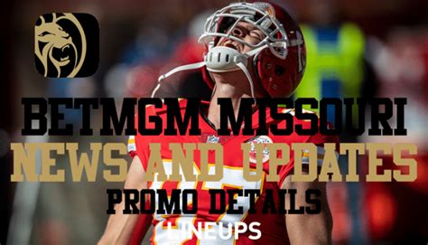 betmgm missouri promo - BetMGM sportsbook bonus